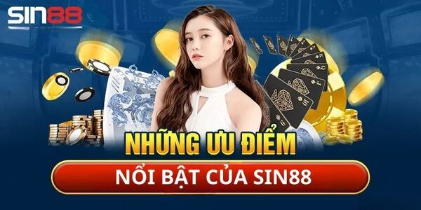 GIới thiệu Sin88 và toàn bộ thông tin chi tiết về nhà cái Sin88