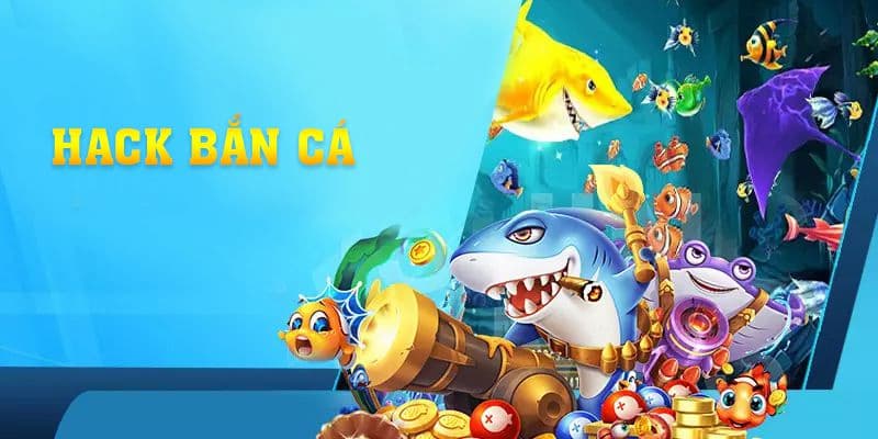 Câu thủ tiết lộ cách hack game bắn cá hiệu quả nhất hiện nay