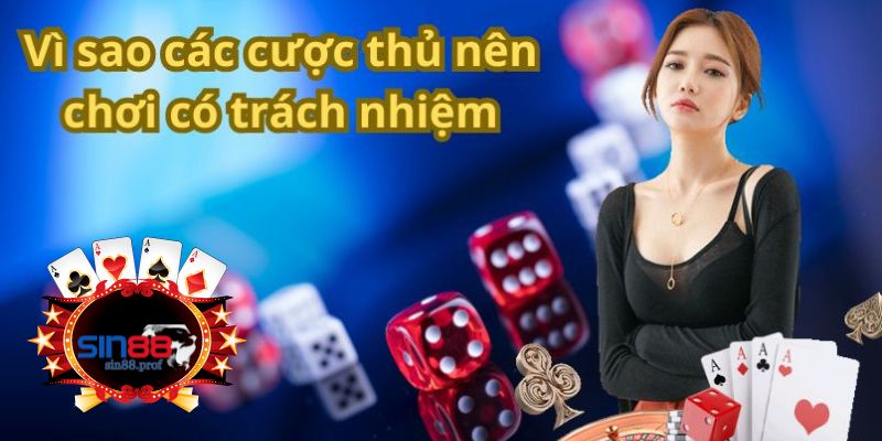 Đảm bảo lợi ích an toàn - chơi có trách nhiệm tại Sin88